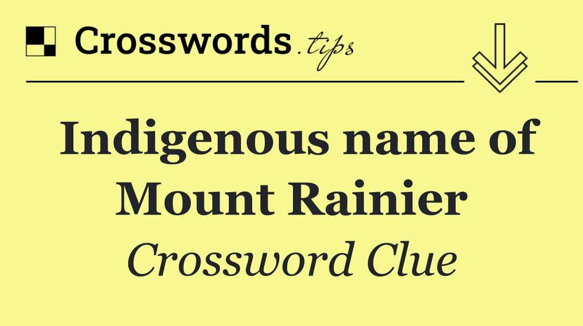 Indigenous name of Mount Rainier
