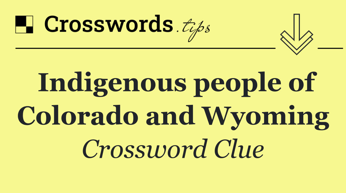 Indigenous people of Colorado and Wyoming