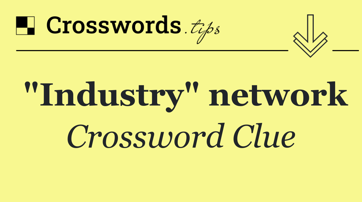"Industry" network
