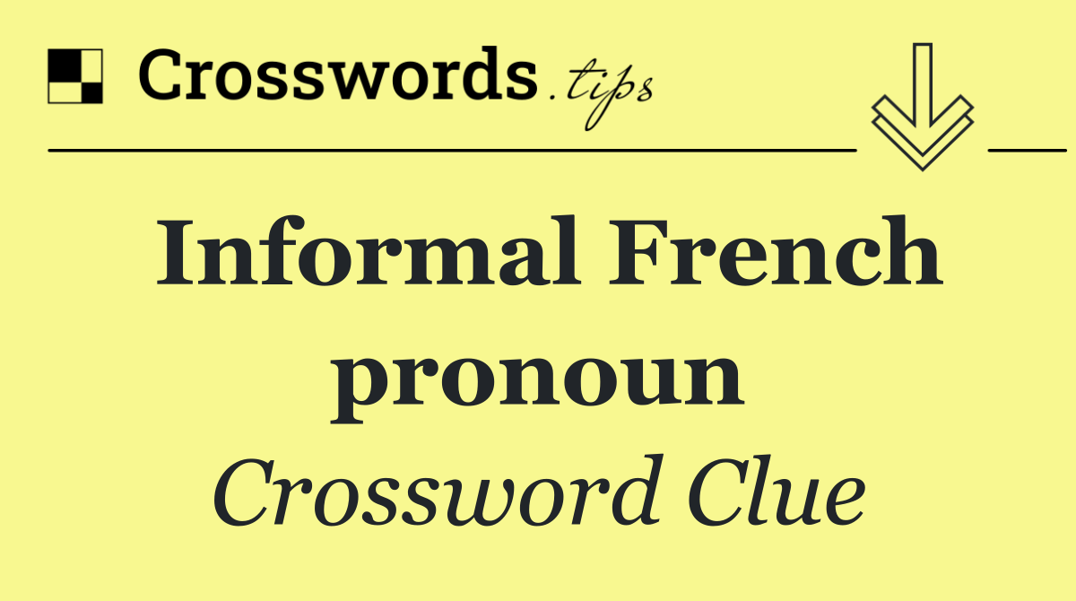 Informal French pronoun