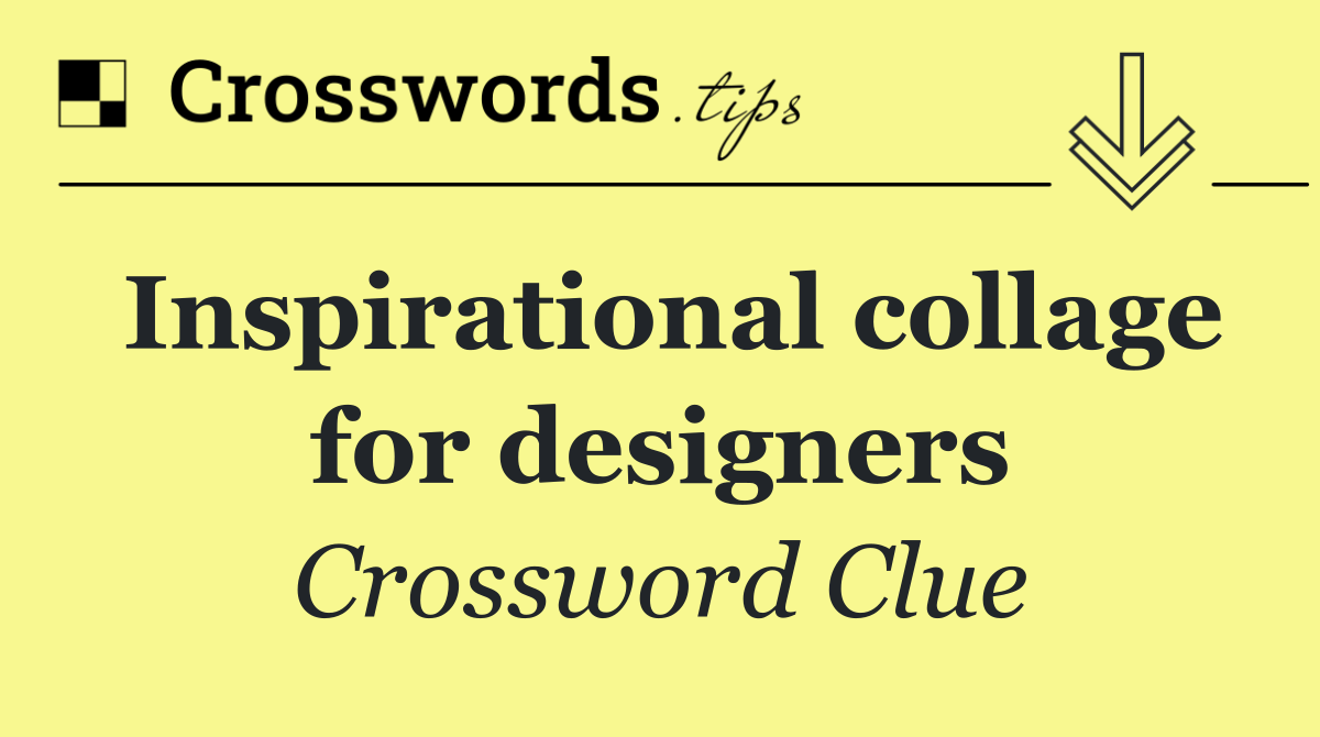 Inspirational collage for designers