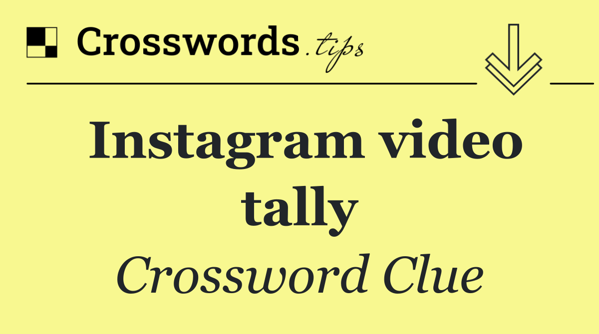 Instagram video tally