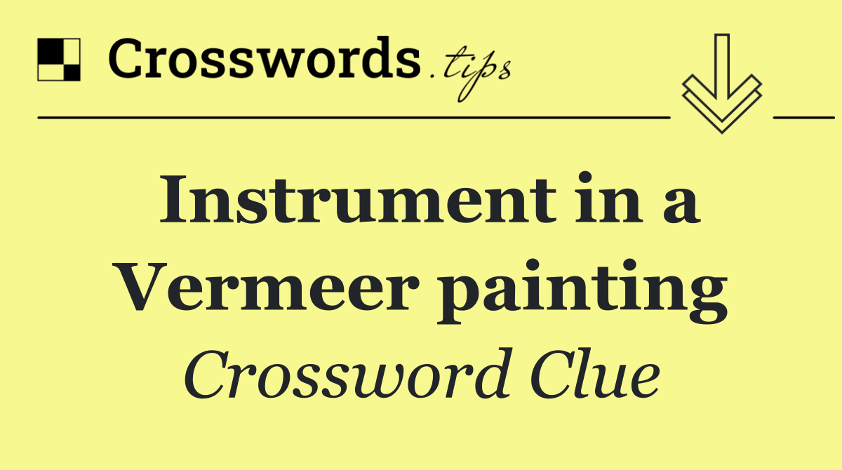Instrument in a Vermeer painting