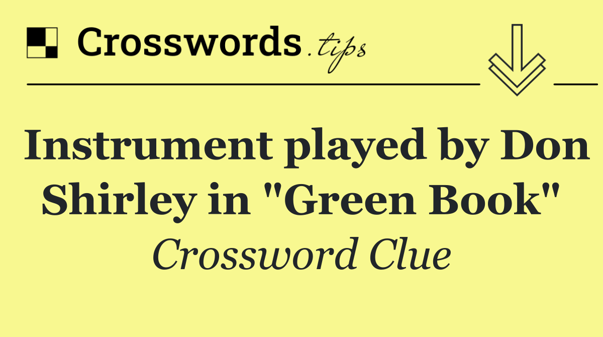 Instrument played by Don Shirley in "Green Book"