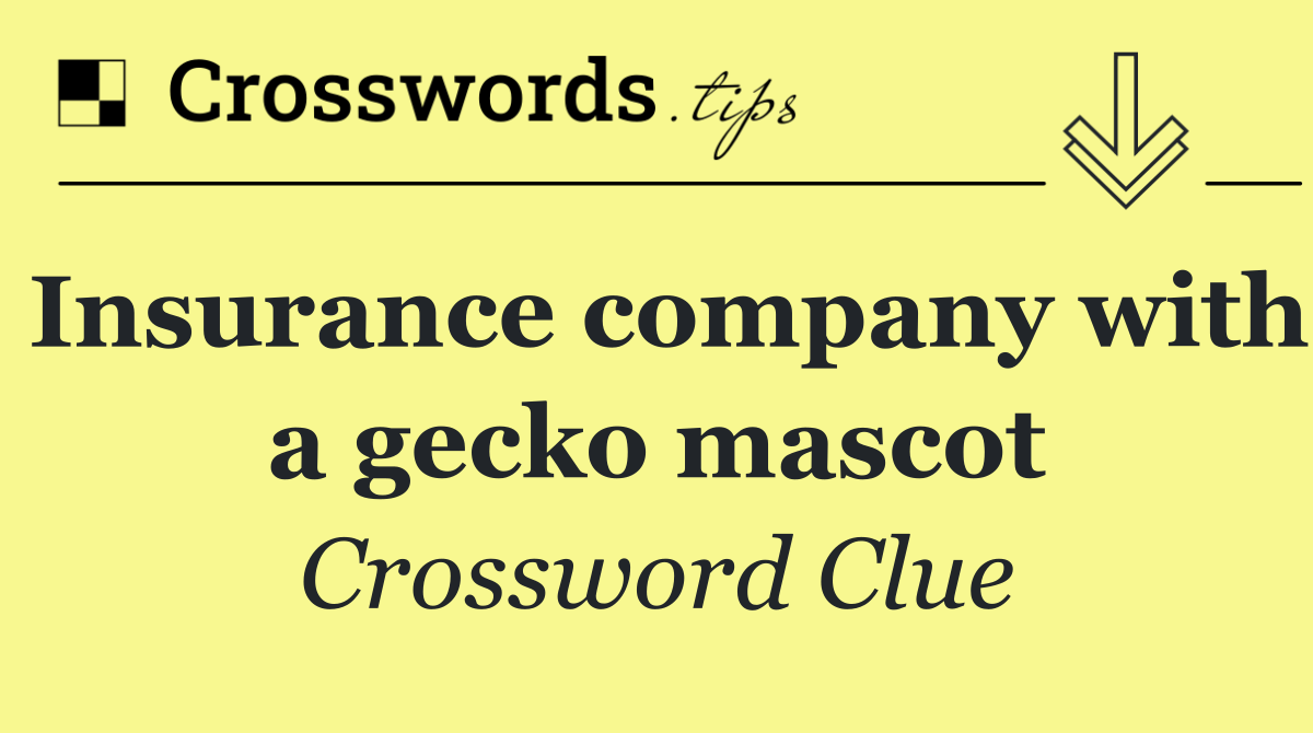Insurance company with a gecko mascot