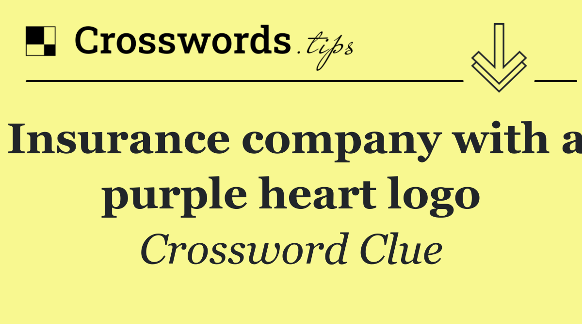 Insurance company with a purple heart logo