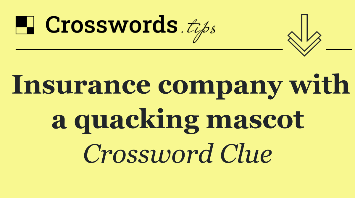 Insurance company with a quacking mascot