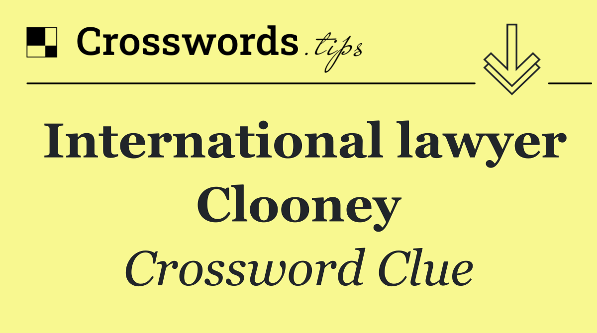 International lawyer Clooney