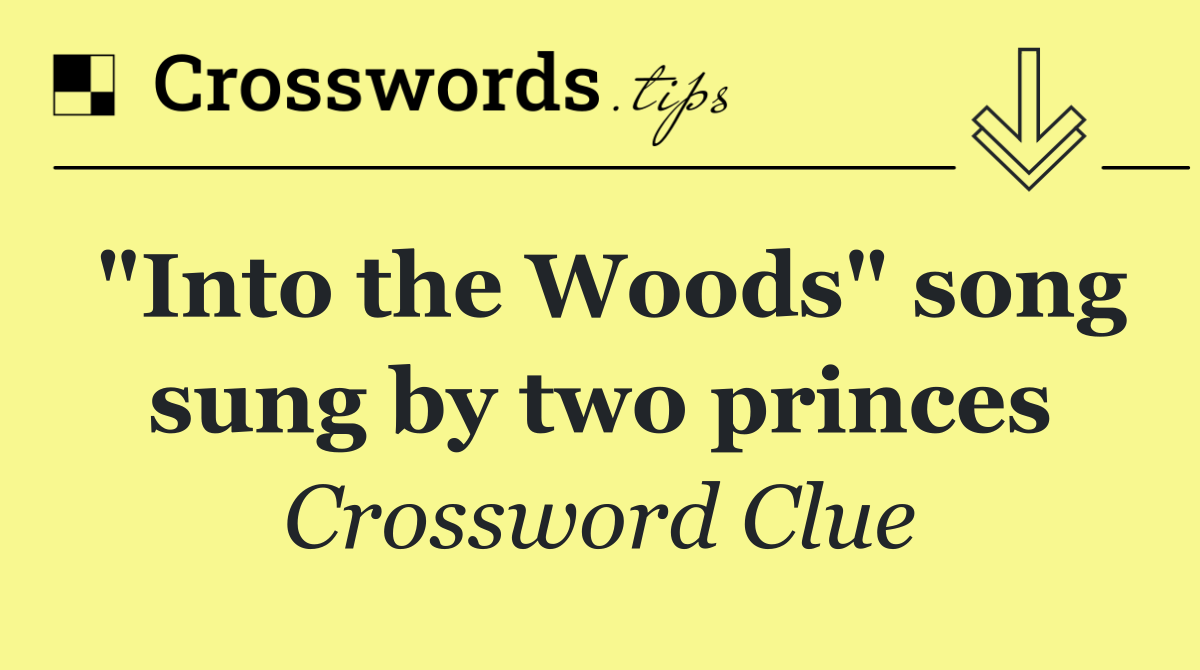 "Into the Woods" song sung by two princes
