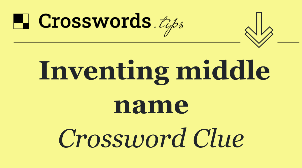 Inventing middle name