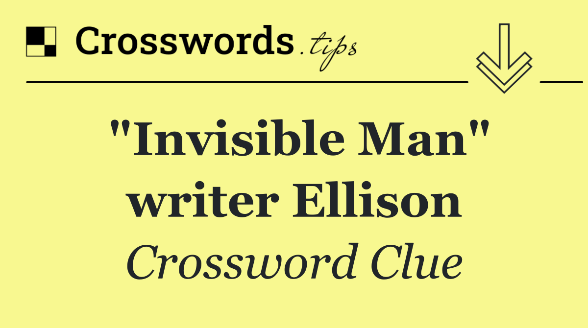 "Invisible Man" writer Ellison