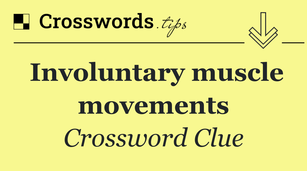 Involuntary muscle movements