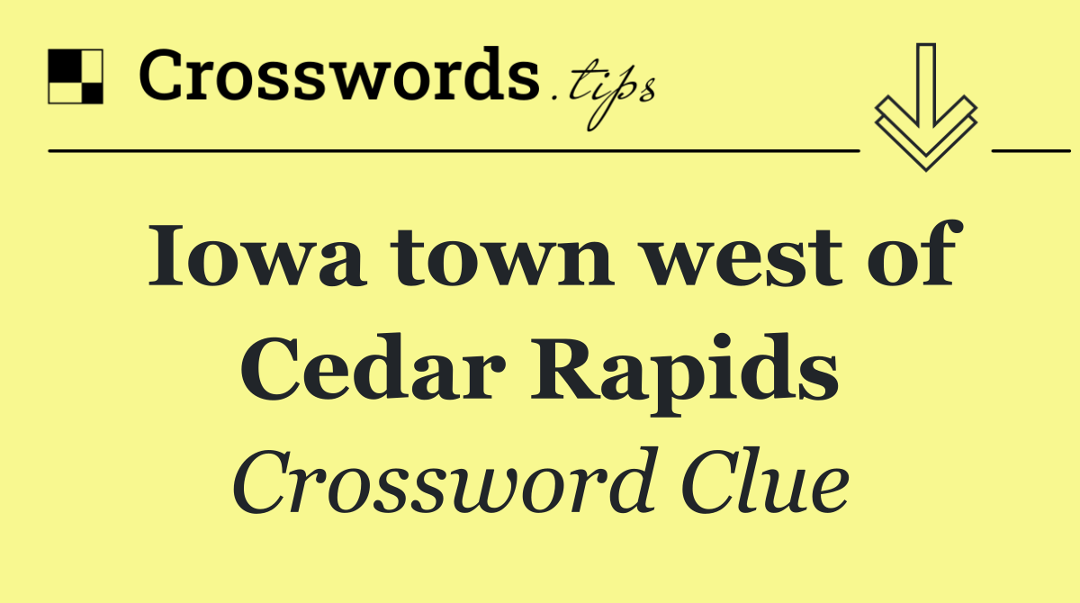 Iowa town west of Cedar Rapids