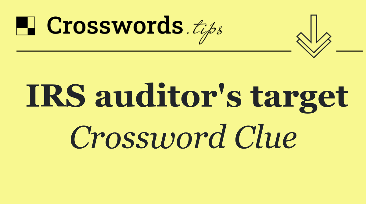 IRS auditor's target