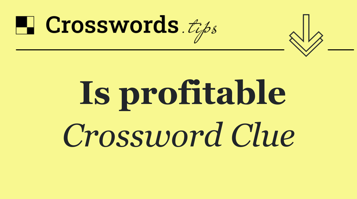 Is profitable