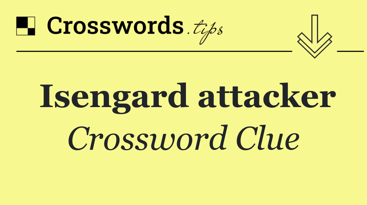 Isengard attacker
