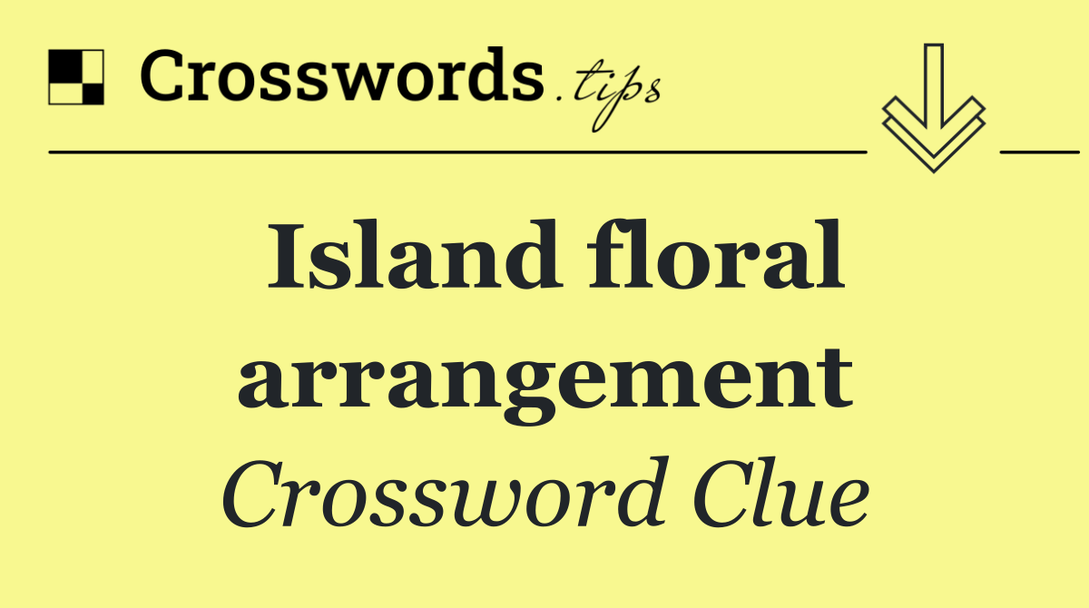 Island floral arrangement