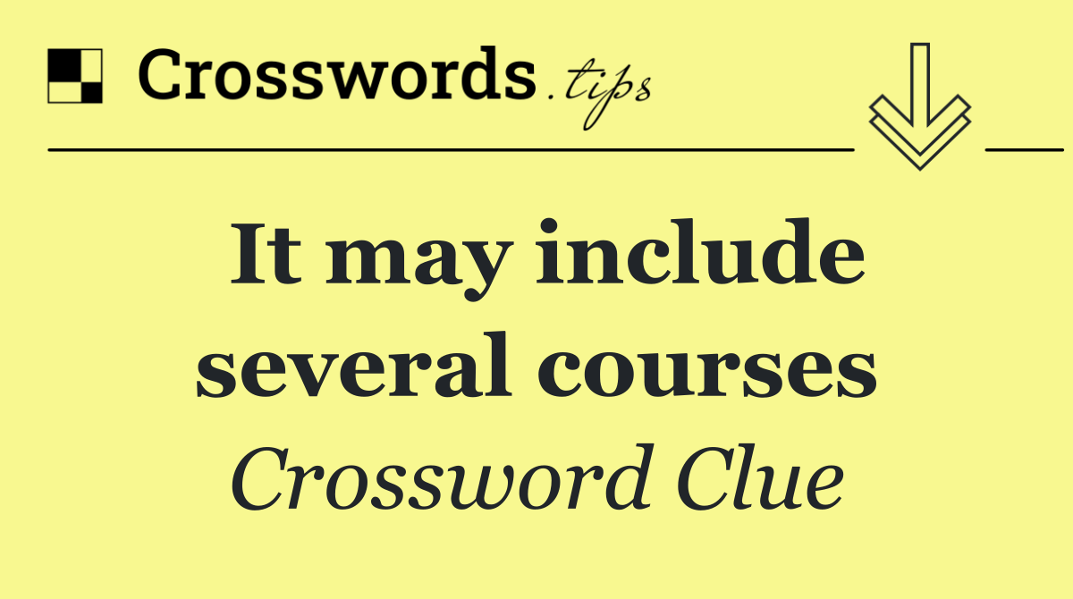 It may include several courses