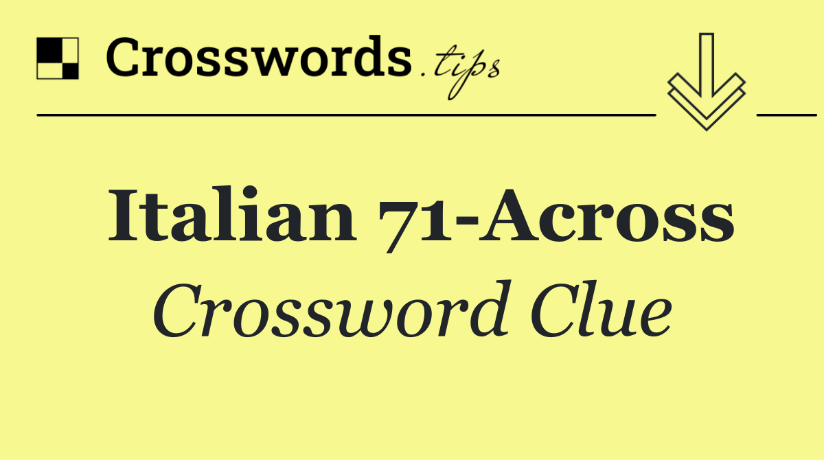 Italian 71 Across