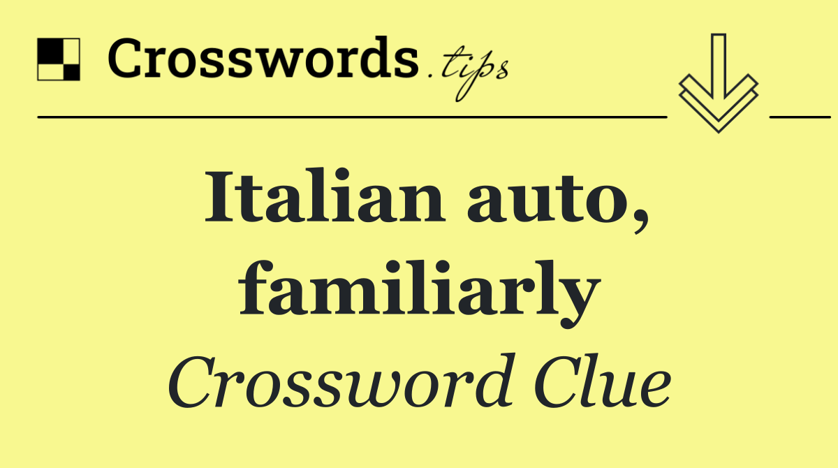 Italian auto, familiarly