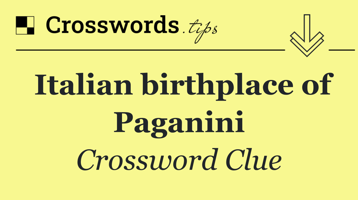 Italian birthplace of Paganini