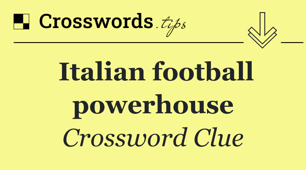 Italian football powerhouse