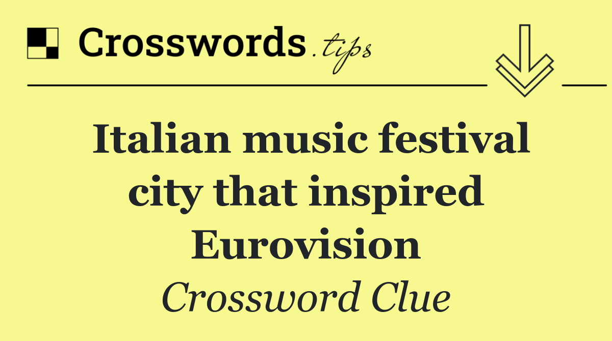 Italian music festival city that inspired Eurovision