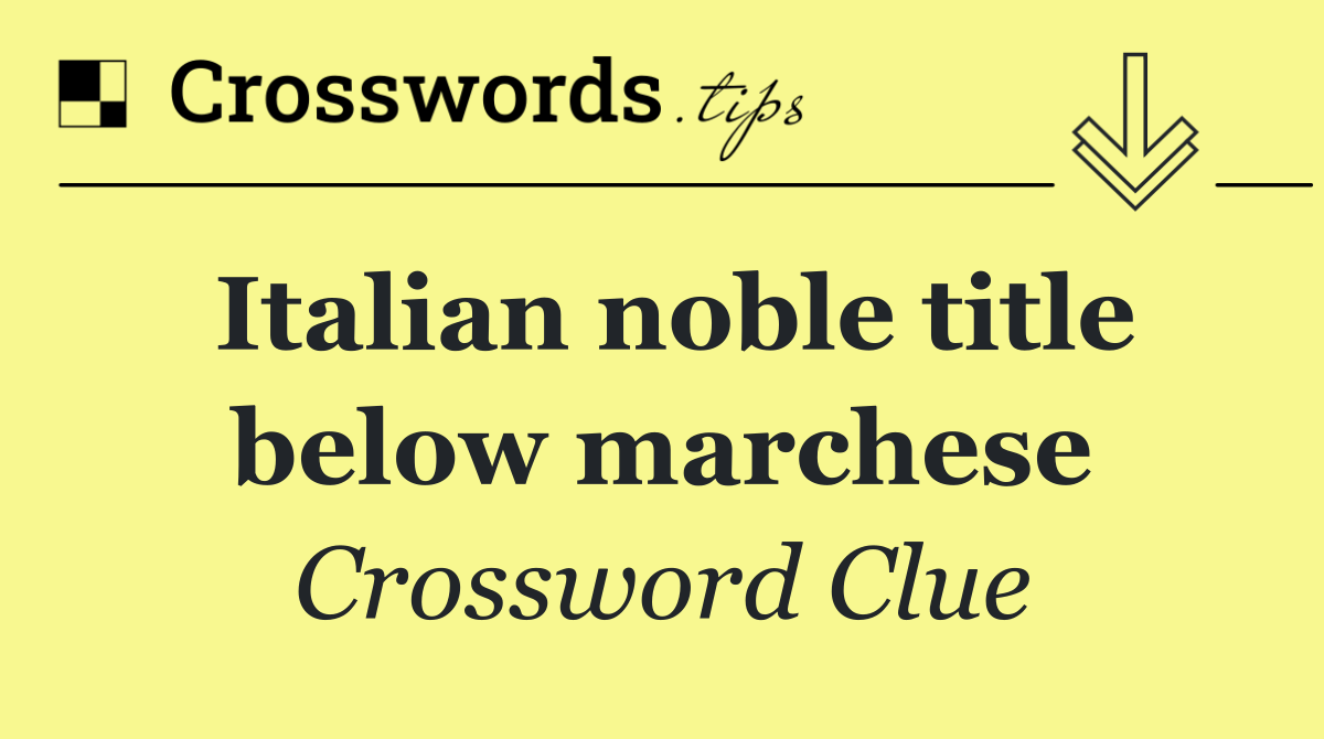 Italian noble title below marchese