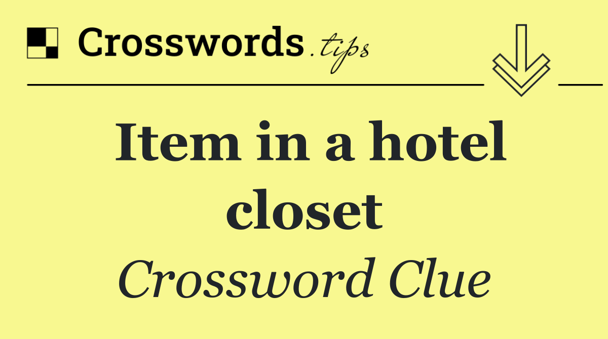 Item in a hotel closet