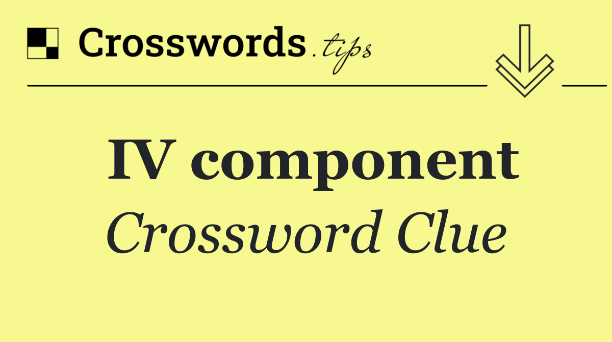 IV component