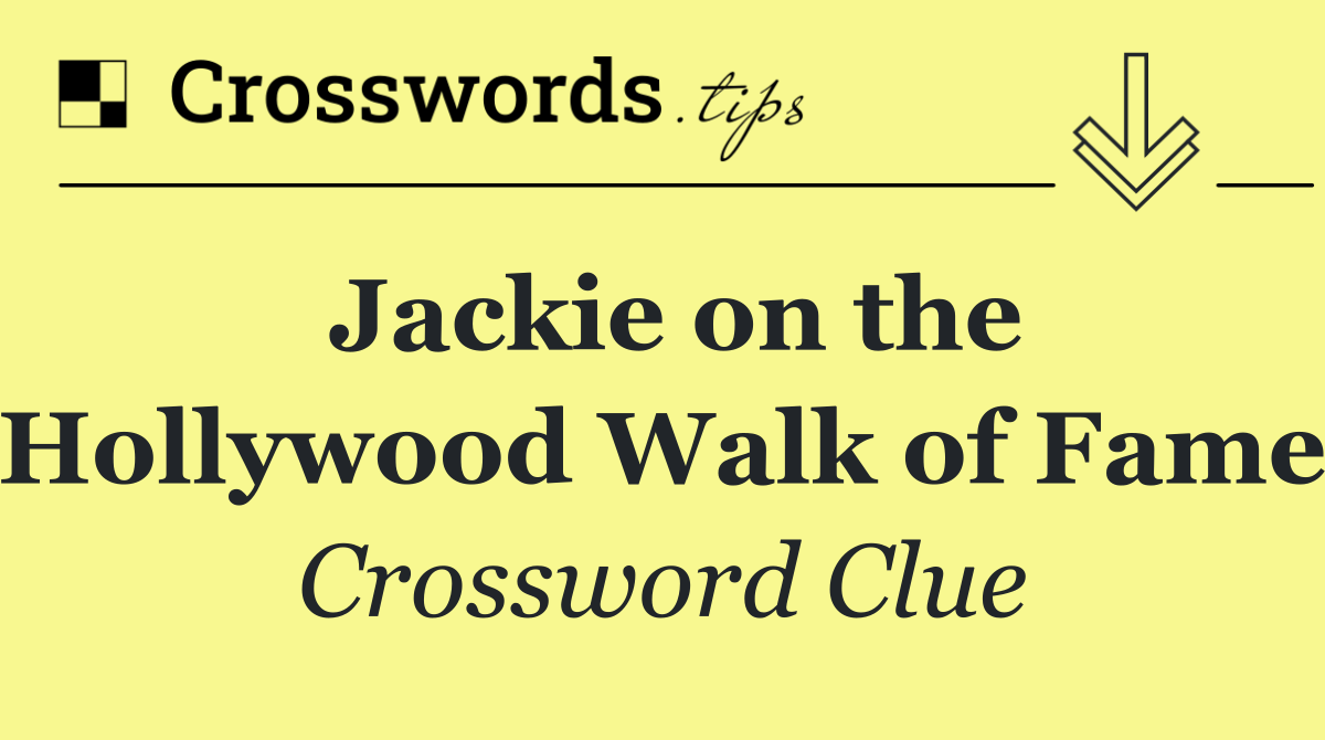 Jackie on the Hollywood Walk of Fame