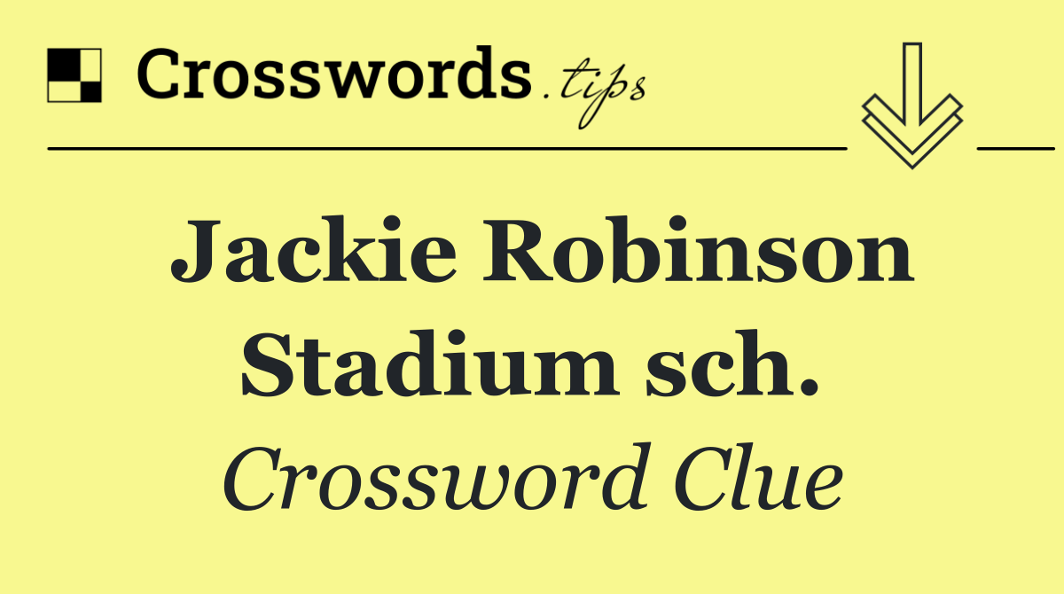 Jackie Robinson Stadium sch.