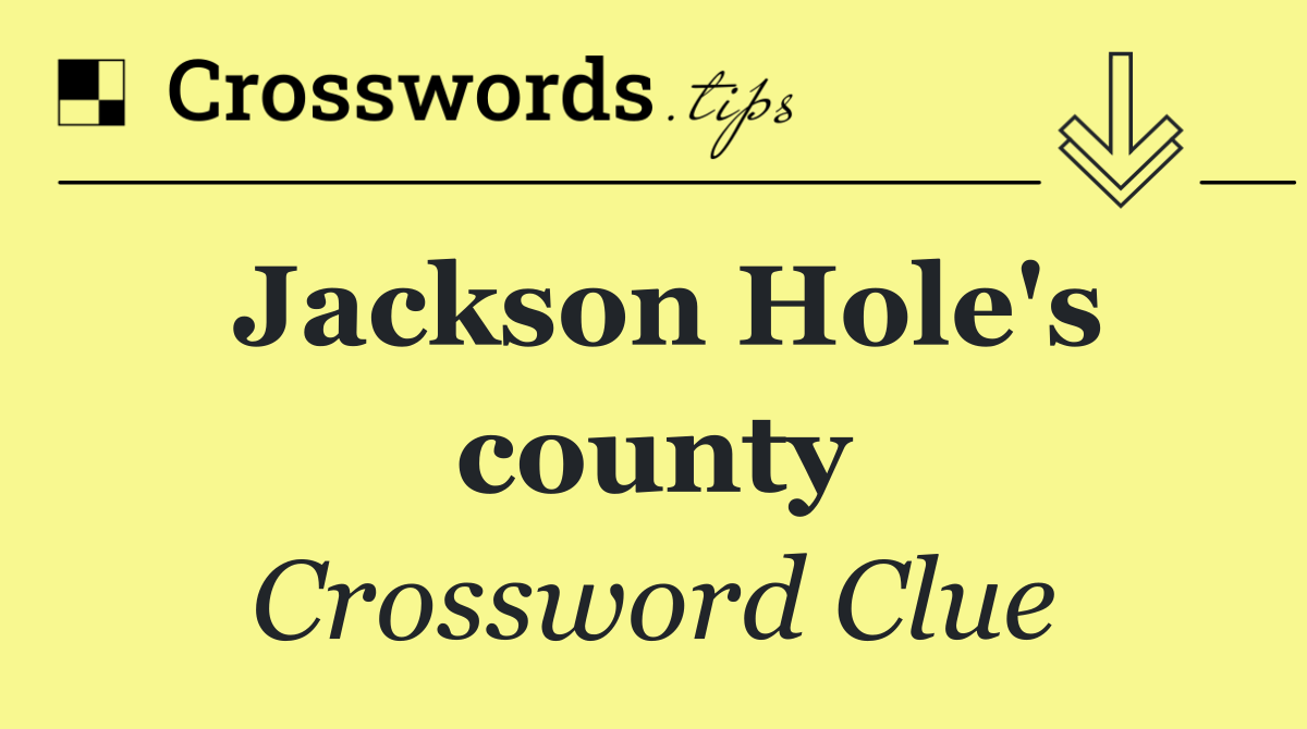 Jackson Hole's county