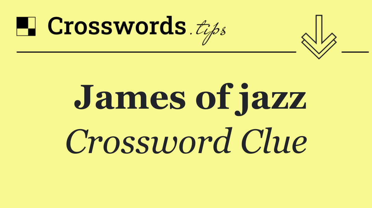 James of jazz