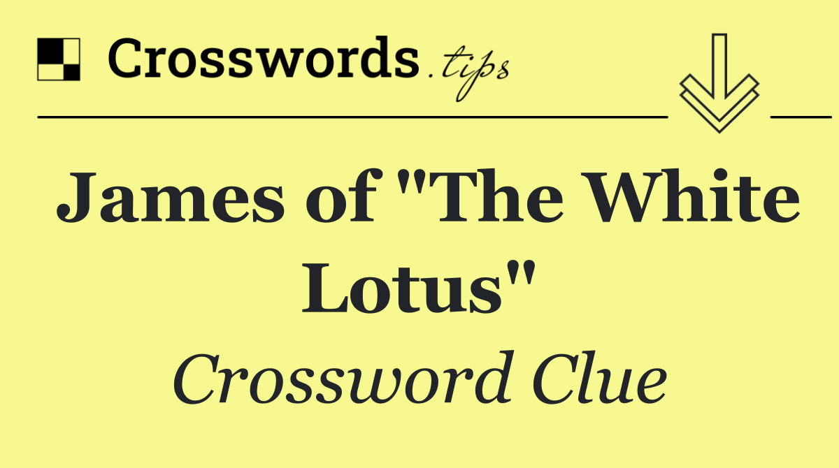 James of "The White Lotus"