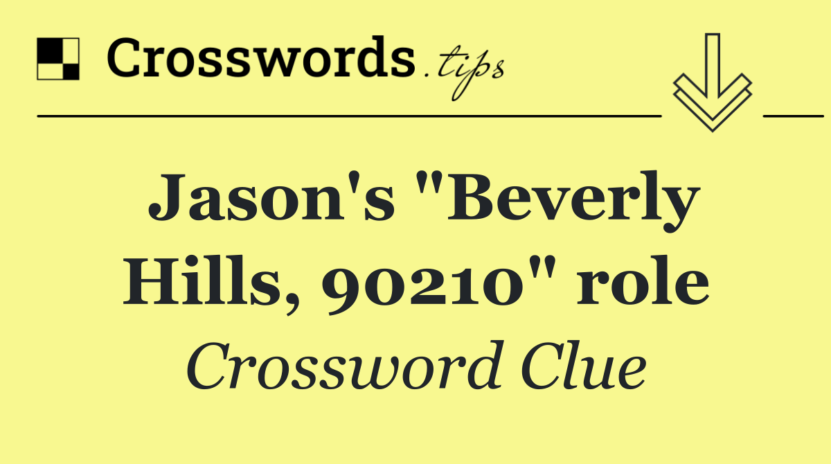 Jason's "Beverly Hills, 90210" role