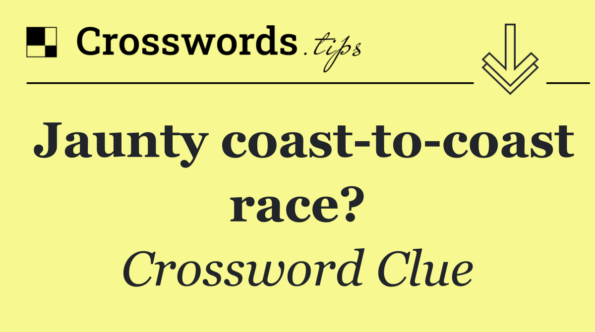 Jaunty coast to coast race?