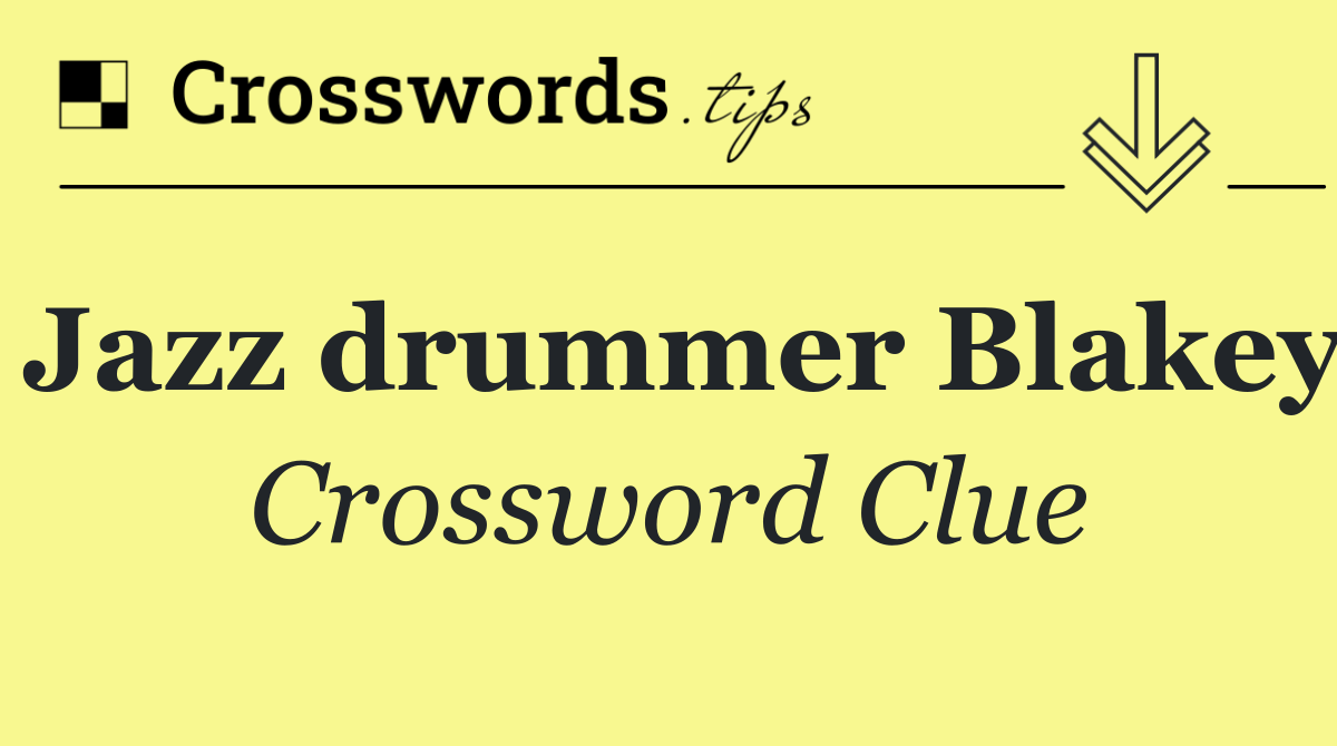 Jazz drummer Blakey