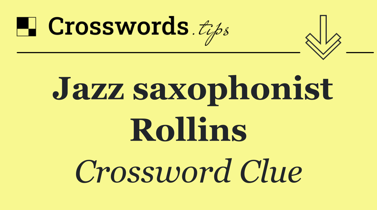 Jazz saxophonist Rollins