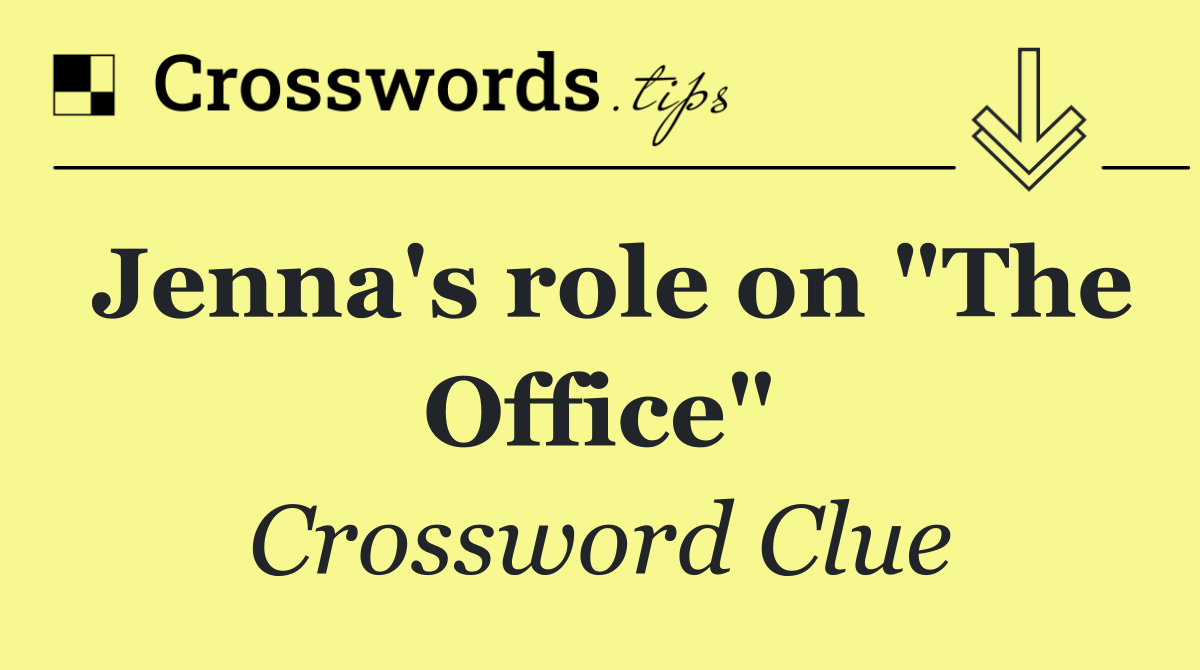Jenna's role on "The Office"