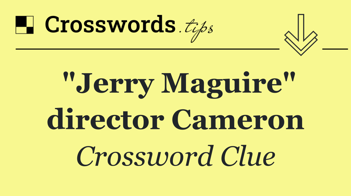 "Jerry Maguire" director Cameron