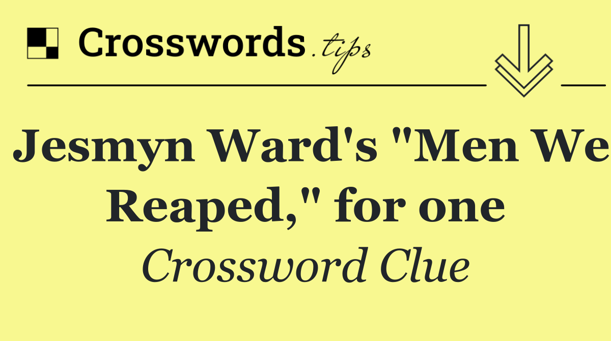 Jesmyn Ward's "Men We Reaped," for one