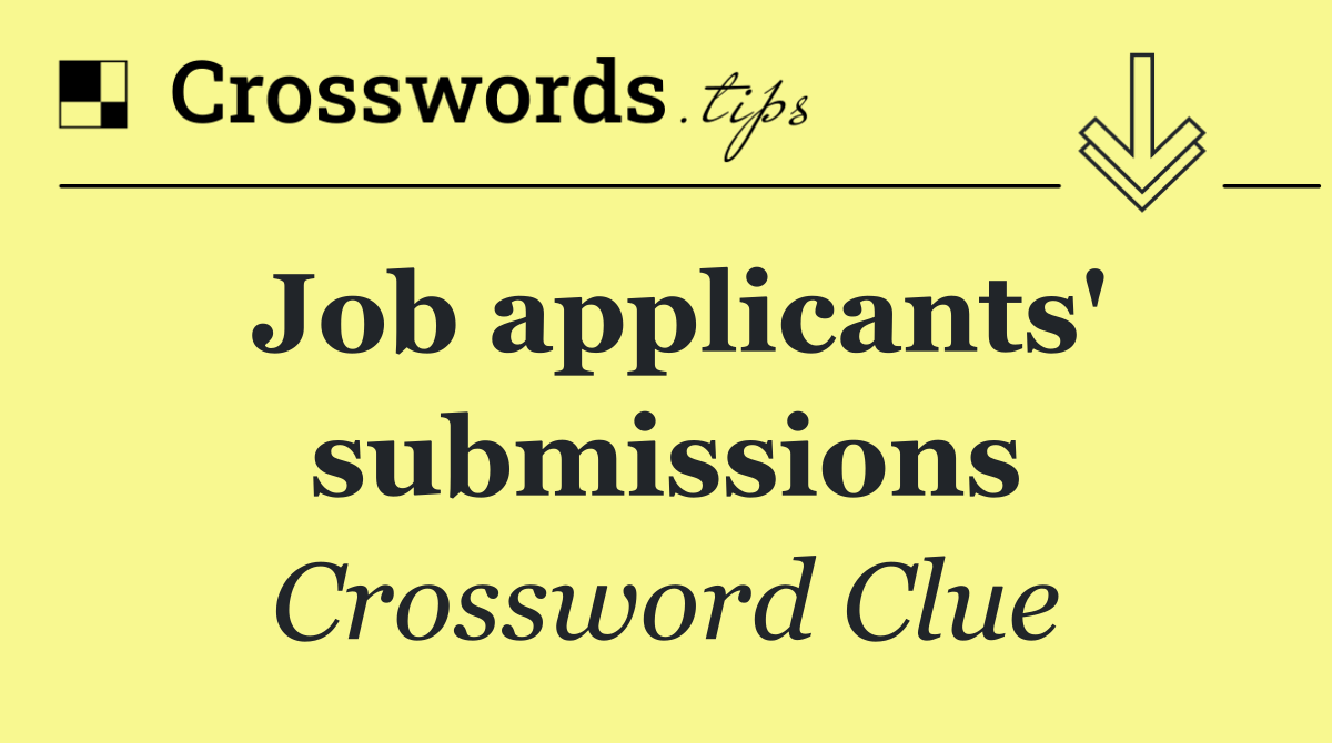 Job applicants' submissions