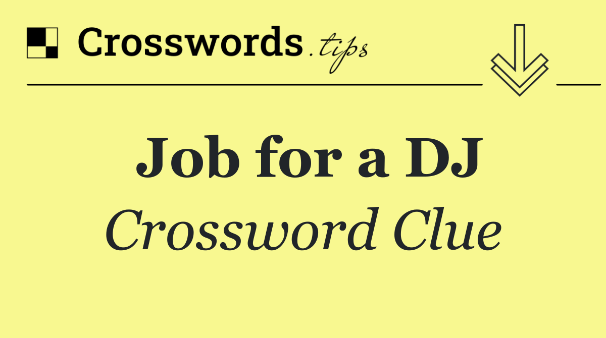 Job for a DJ