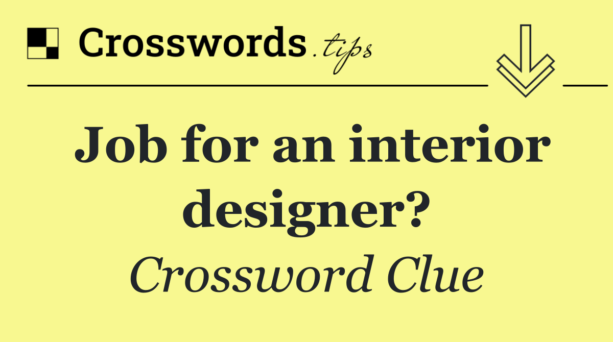 Job for an interior designer?
