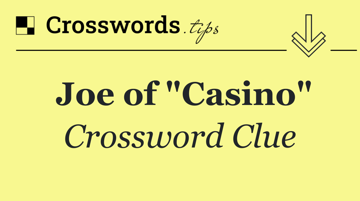 Joe of "Casino"