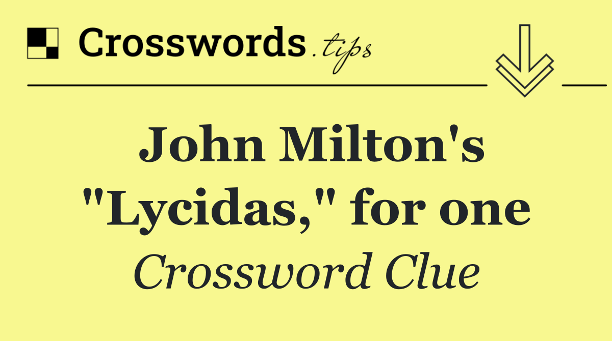 John Milton's "Lycidas," for one