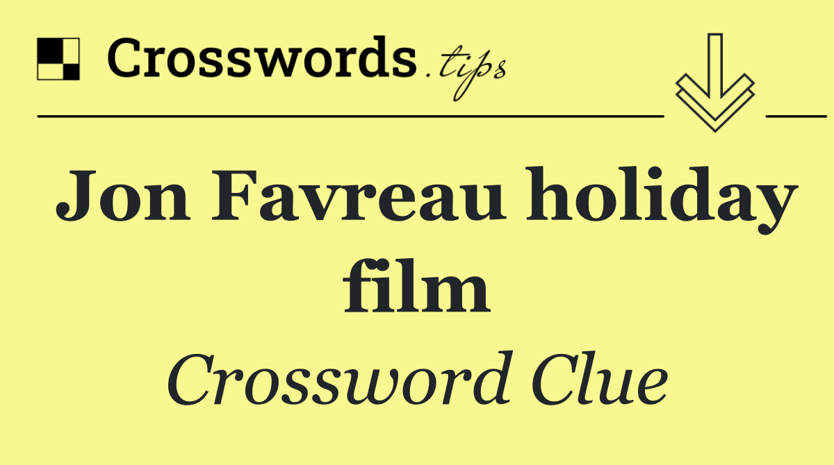 Jon Favreau holiday film