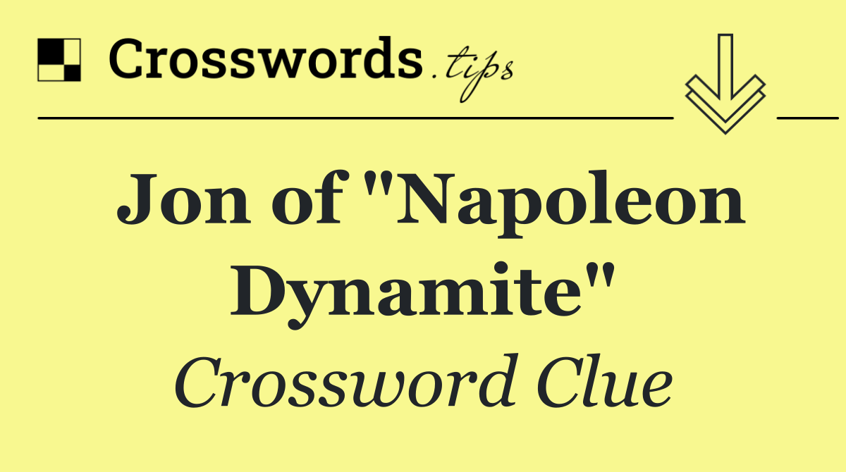 Jon of "Napoleon Dynamite"