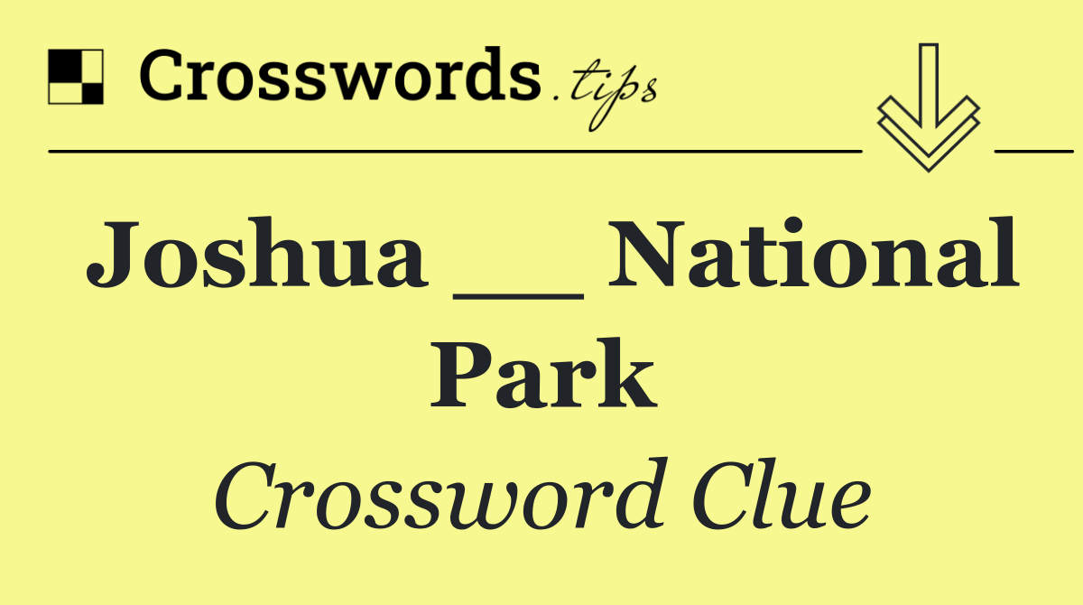 Joshua __ National Park